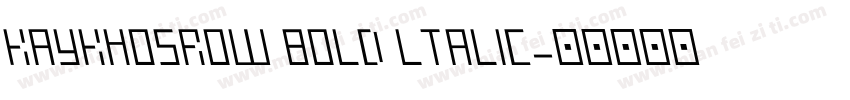 KayKhosrow Bold ltalic字体转换